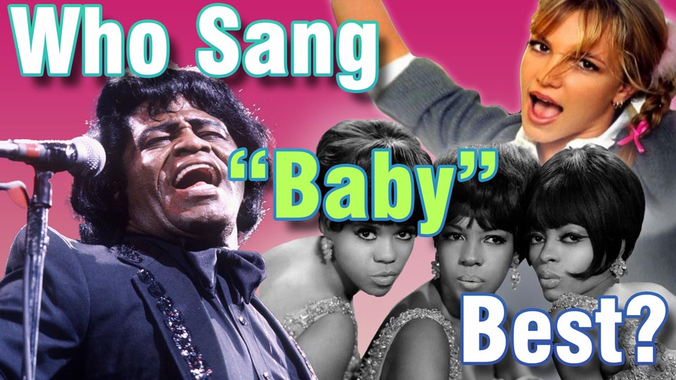 Who Sang "Baby" Best?