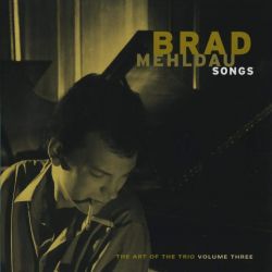 Brad Mehldau: The Art Of The Trio Vol.3