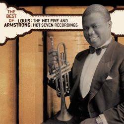 Louis Armstrong: The Best of the Hot 5s and Hot 7s