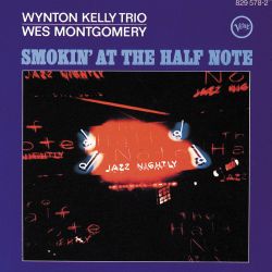 Wynton Kelly, Wes Montgomery: Somkin' at the Half Note